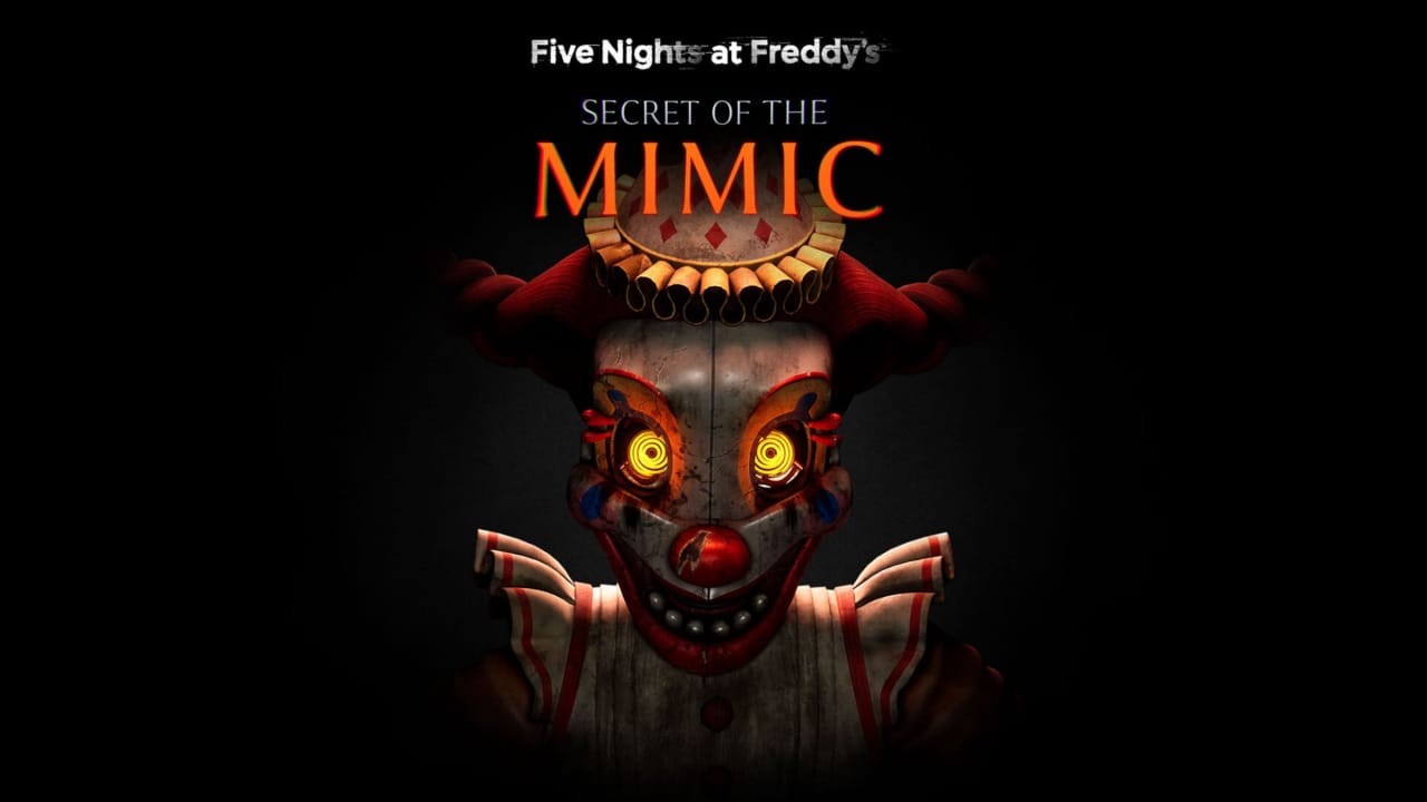 玩具熊的五夜后宫：模仿者的秘密丨Five Nights at Freddy’s: Secret of the Mimic-优创项目网