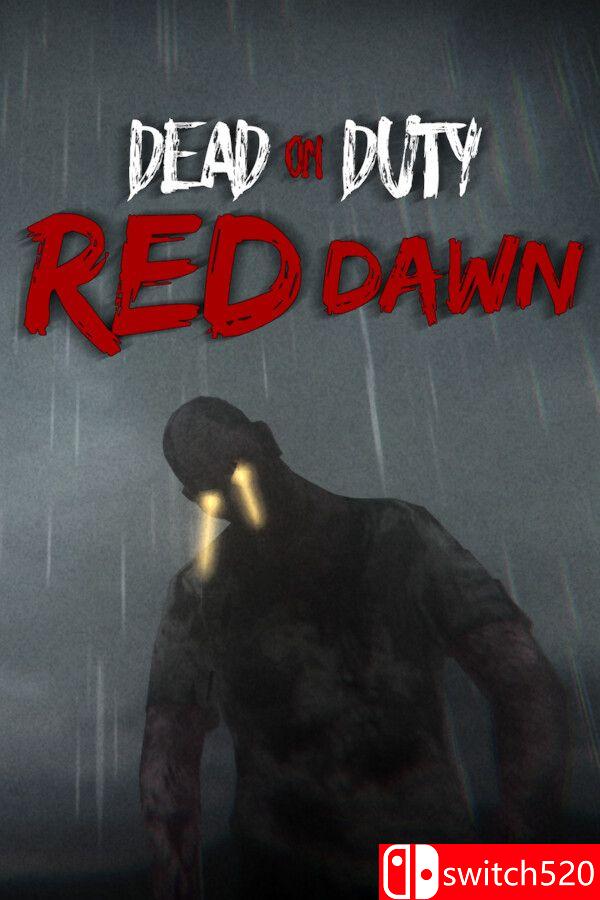 《殉职：赤色黎明（Dead On Duty: Red Dawn）》[英文]-优创项目网